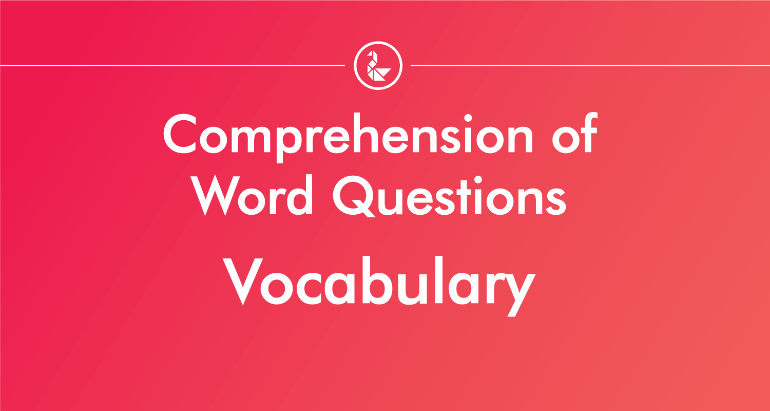 Comprehension of Word Questions 1: Vocabulary