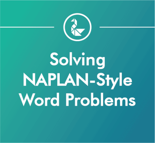 Solving NAPLAN-style Word Problems Course