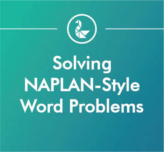 Solving NAPLAN-style Word Problems Course